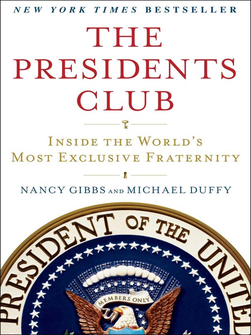 Title details for The Presidents Club by Nancy Gibbs - Available